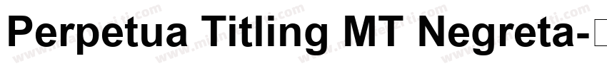 Perpetua Titling MT Negreta字体转换